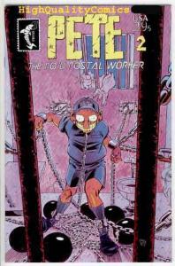 PETE the P.O.'d POSTAL WORKER #2, NM+, Mail, Guns, Insane, going, 2nd print