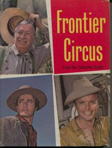 Frontier Circus 1961-UK printing-Chill Wills-John Derek-TV series-FN