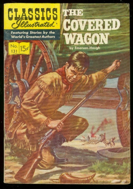 CLASSICS ILLUSTRATED #131 HRN 131-COVERED WAGON-1ST ED. VG 