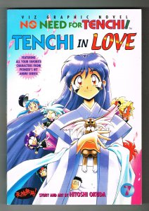 NO NEED FOR TENCHI!,  # 7   TENCHI IN LOVE Manga  Hitoshi Okuda Viz FIRST PRINT