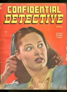 CONFIDENTIAL DETECTIVE-JUNE-1946-FN-SPICY-MURDER-RAPE-KIDNAP-ARSON VG