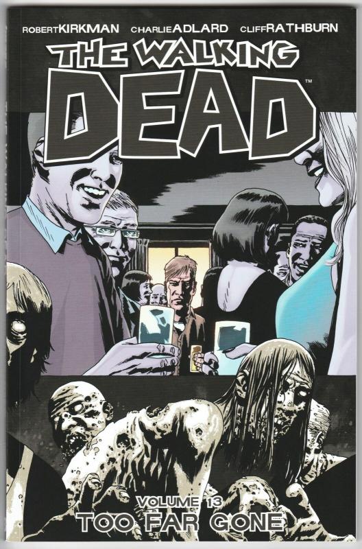 The Walking Dead TPB Vol 13 Too Far Gone (Image) - New!