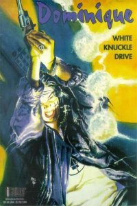 Dominique: White Knuckle Drive   #1, NM (Stock photo)