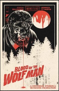 (2026) UNIVERSAL MONSTERS BLOOD OF THE WOLF MAN #1 1:75 Variant Cover 6/24/2026