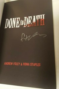 Done To Death TP IDW Comics 2011 Foley Signed by Fiona Staples Out Of Print OOP