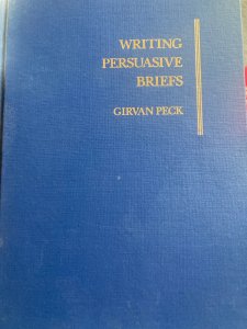 Writing, persuasive briefs, 1984, peck,289p