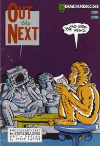 Out the Next #1 VG ; Cat-Head | low grade comic Steve Lafler