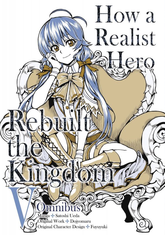 [PRE-ORDER] How a Realist Hero Rebuilt the Kingdom, Vol. 5 (Omnibus, 2024)