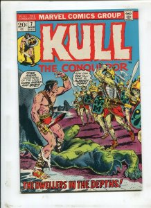 KULL THE CONQUEROR #7 - DWELLERS IN THE DEPTHS! - (7.0) 1973