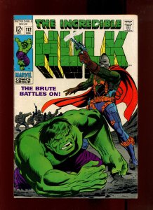 INCREDIBLE HULK #112 - BRUTE BATTLES ON! (4.0 OB) 1969