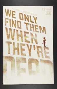 We Only Find Them When They're Dead #15 (2022)