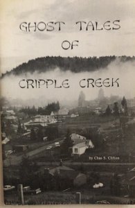 Ghost tales of cripple creek 28 pages 1983 another great cripple creek CO tome!