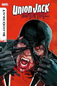 UNION JACK THE RIPPER: BLOOD HUNT #3 [BH] (PRESALE 7/10/24)