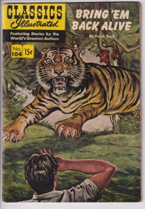 CLASSICS ILLUSTRATED #104 HRN 150 Bring'em Back alive (Feb 1953) VG+ 4.5