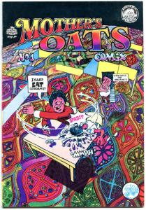 MOTHER'S OATS COMIX #1, FN+ , 4th, Underground, 1969, more UG in store