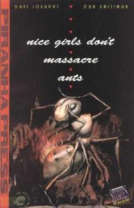 Nice Girls Don't Massacre Ants