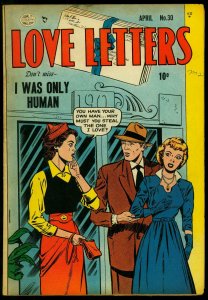 Love Letters #30 1953- Golden Age Romance- I Was Only Human FN