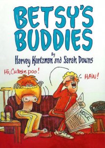 Betsy's Buddies HC #1 VF/NM ; Kitchen Sink | hardcover Harvey Kurtzman