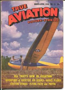 True Aviation Picture Stories #13 1946-Parents-WWII comics & pix-Atomic Age-FN-