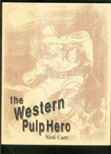 WESTERN PULP HERO BY NICK CARR-LONE RANGER-PETE RICE FN/VF