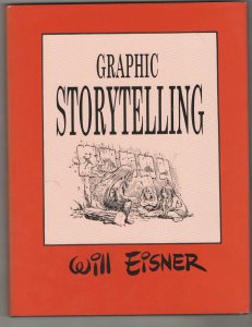 Graphic Storytelling by Will Eisner! Hardcover with Dust Jacket! 1996!