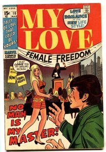 My Love #10--1971--Marvel--Women's Lib Issue--comic book