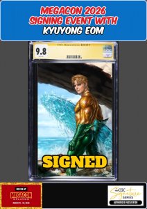 AQUAMAN #15 CGC SS 9.8 KYUYONG EOM SIGNED MEGACON PRESALE