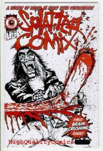 SPLATTER COMIX #1, NM, Brain Crushing, Bucket of Blood Horror Scary Planet 2002 