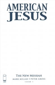 American Jesus: The New Messiah #1D VF/NM ; Image | Blank Variant Mark Millar th