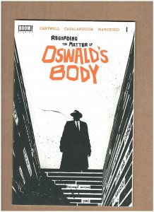 Regarding The Matter of Oswald's Body #1 Boom! Studios 2021 NM- 9.2 