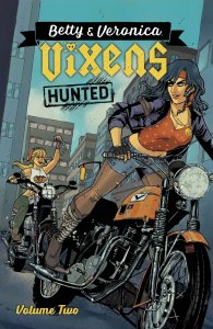 Betty and Veronica: Vixens TPB #2 VF/NM ; Archie | Hunted Motorcycle Biker
