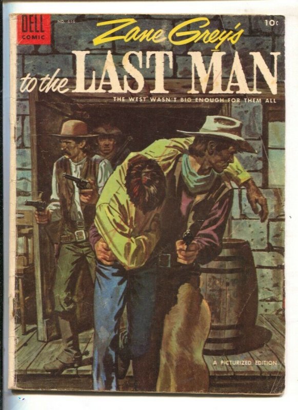 To The Last Man -Four Color Comics-#616-1955-Dell-Zane Grey story-spine roll-...