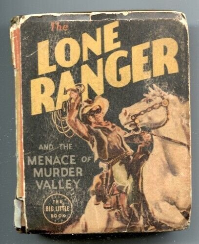 Lone Ranger and the Menace of Murder Valley Big Little Book 1938