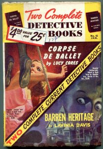 Two Complete Detective Books January 1947- Corpse de Ballet VG/F