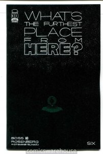 WHATS THE FURTHEST PLACE FROM HERE (2021 IMAGE) #6 CVR A BOSS NM R11933