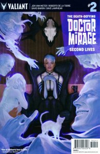 The Death-Defying Doctor Mirage: Second Lives (2016) #2 VF/NM Cover A Valiant