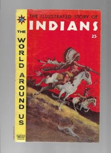 THE WORLD AROUND US #2 - ILLUSTRATED STORY OF INDIANS! - (4.0) 1958 