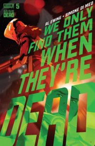 We Only Find Them When Theyre Dead #5 Cvr A Main Boom! Studios Comic Book