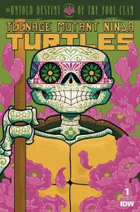 Tmnt Untold Destiny Of Foot Clan #1 Cvr C Dia De Los Muertos Idw-prh Comic Book