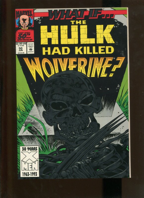 WHAT IF...THE HULK HAD KILLED WOLVERINE? #50 (9.2) 50TH ISSUE SPECTACULAR 1993 