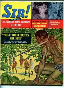 SIR!-JULY 1959-NATIVE WOMEN-CANNIBAL GAL-CUBAN WOMEN-vg