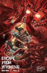 Escape From Wyoming #3 Bad Idea Corp Comic Book