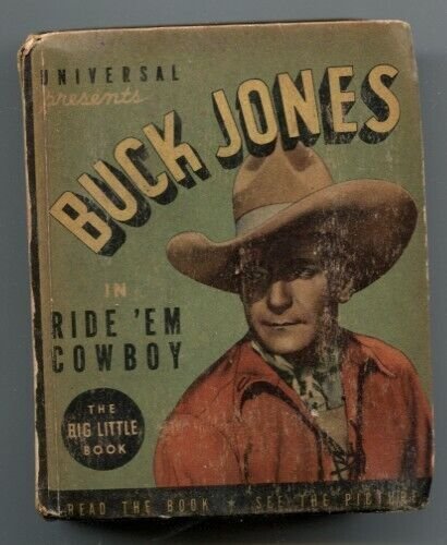 Buck Jones in Ride 'em Cowboy Big Little Book 1935