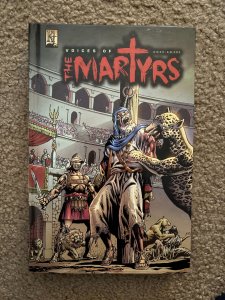 Voices of the Martyrs: A.D. 34 - A.D. 203 HC (2017)