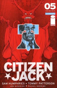Citizen Jack #5A FN ; Image | Sam Humphries Political Horror Comedy