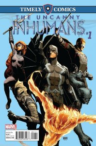 Timely Comics Uncanny Inhumans #1 Comic Book 2016 - Marvel