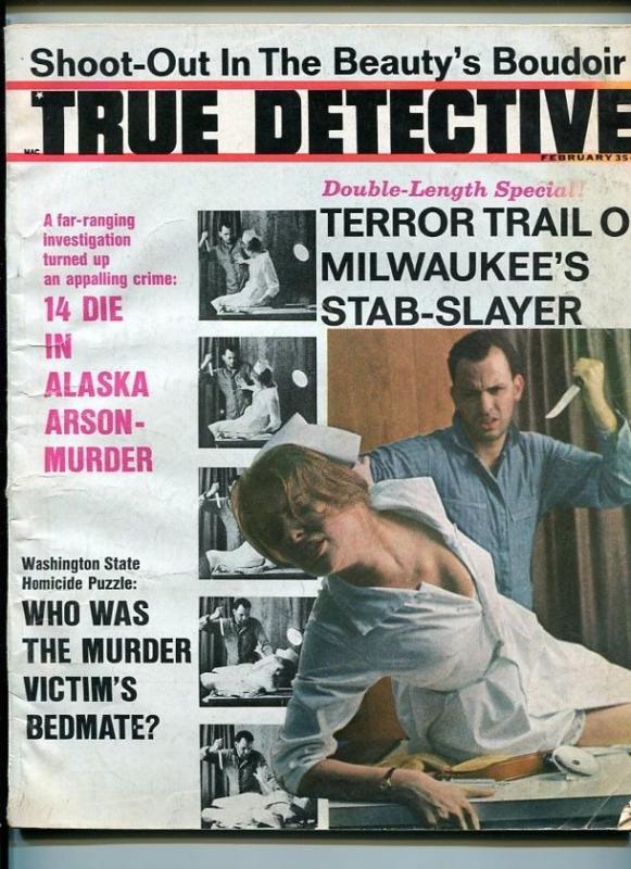 TRUE DETECTIVE February 1967-SHOOT OUT-ARSON MURDER-STAB SLAYER- VG