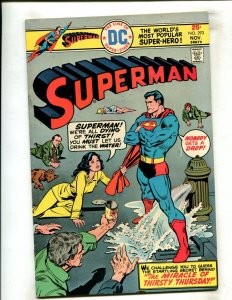 SUPERMAN #293 (7.0) THE MIRACLE OF THIRSTY THURSDAY!! 1975