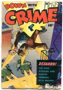 Down with Crime #1 1951- Fawcett golden age- drugs- violence G-