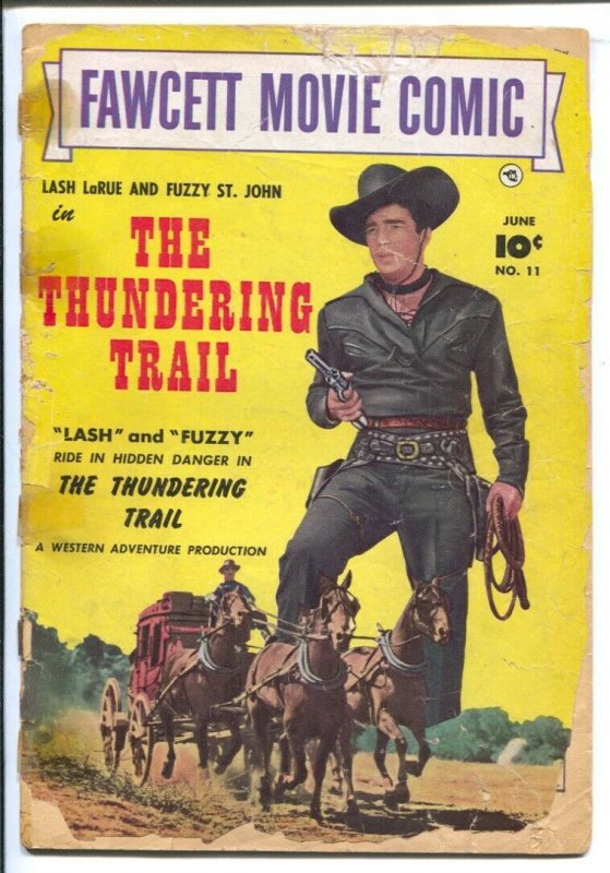 Fawcett Movie Comics #11-1952-The Thundering Trail-Lash LaRue & Fuzzy St. J...